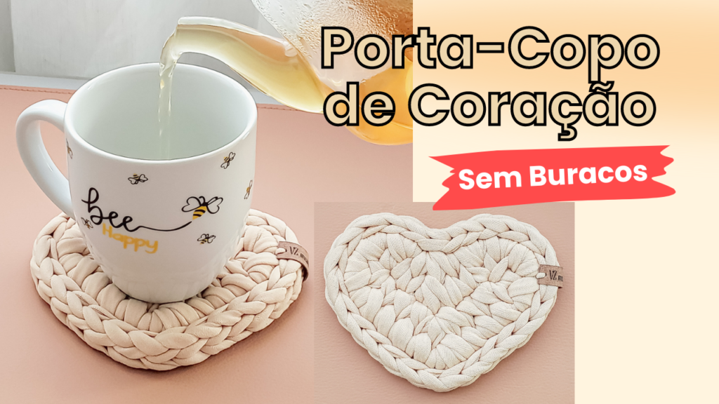 Porta-Copo de Coração em Crochê para Iniciantes Coração de Crochê Grande e Perfeito (3)